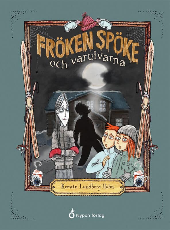 Kerstin Lundberg Hahn : Fröken Spöke och varulvarna