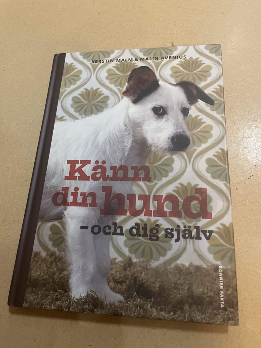 Kerstin Malm : Känn din hund - och dig själv