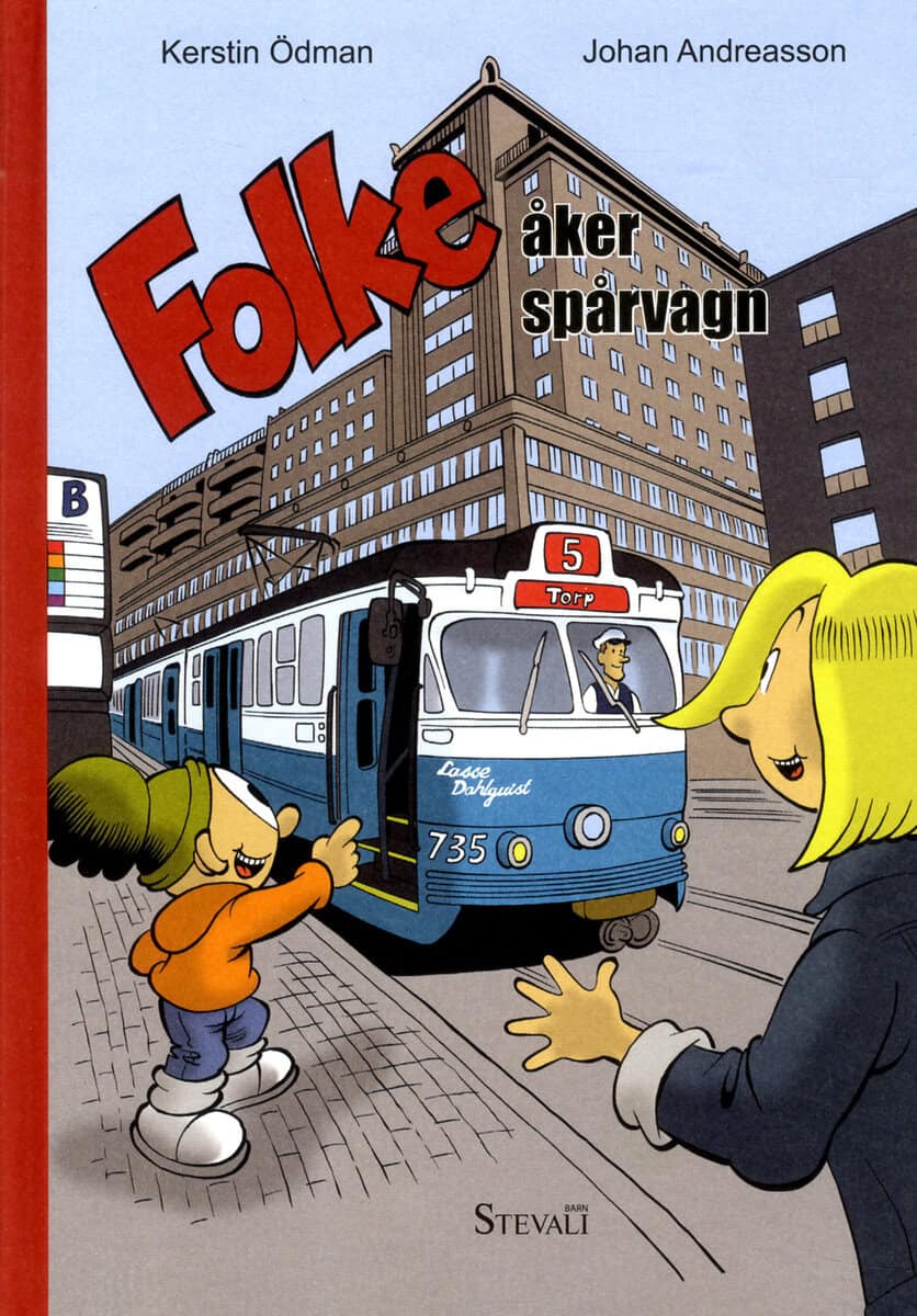 Kerstin Ödman : Folke åker spårvagn