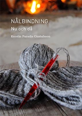 Kerstin Paradis Gustafsson : Nålbindning