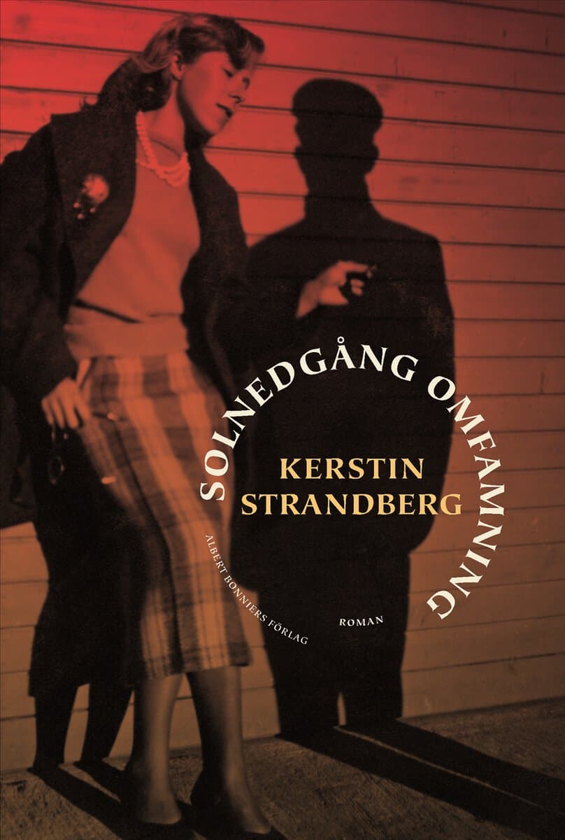 Kerstin Strandberg : Solnedgång omfamning : roman