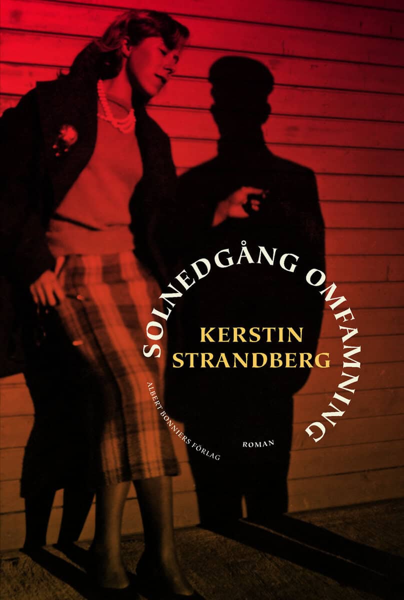 Kerstin Strandberg : Solnedgång omfamning : roman