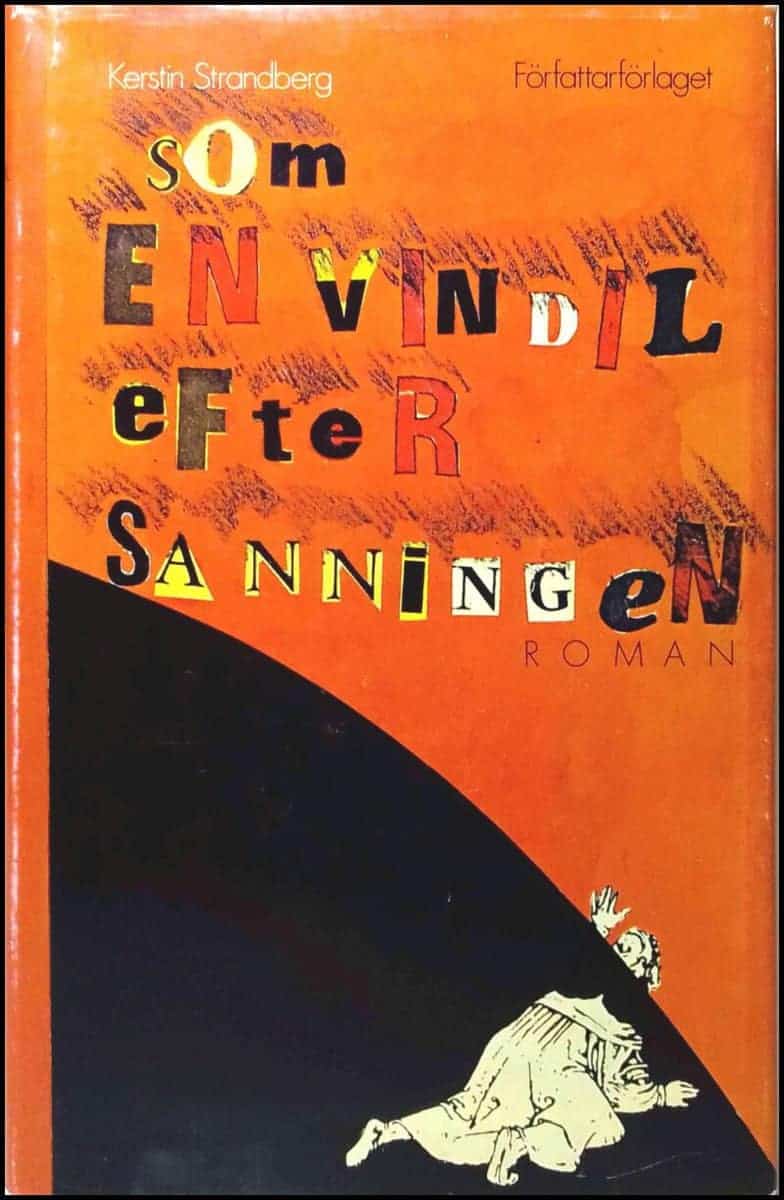 Kerstin Strandberg : Som en vindil efter sanningen