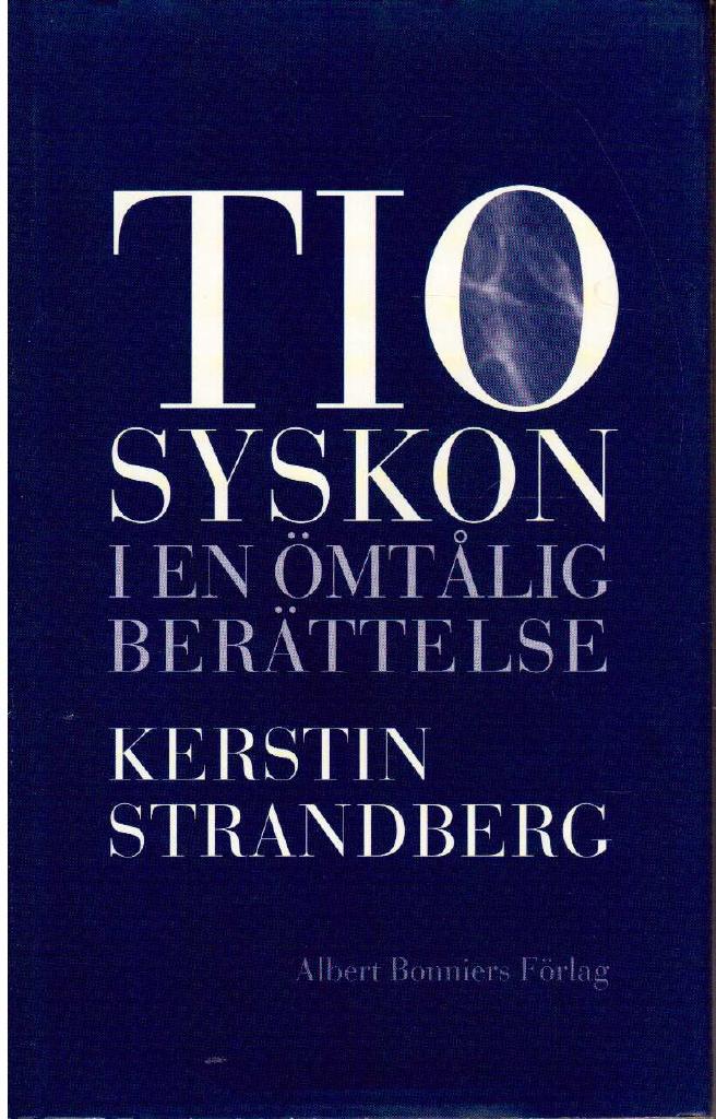 Kerstin Strandberg : Tio syskon i en ömtålig berättelse