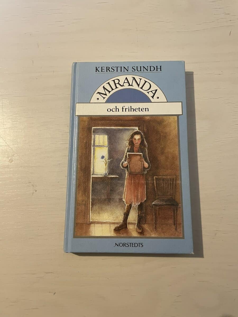 Kerstin Sundh : Miranda och friheten