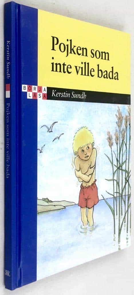 Kerstin Sundh ; Sonja Härdin : Pojken som inte ville bada