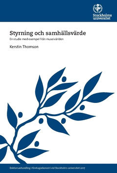 Kerstin Thomson : Styrning och samhällsvärde : en studie med exempel från museivärlden