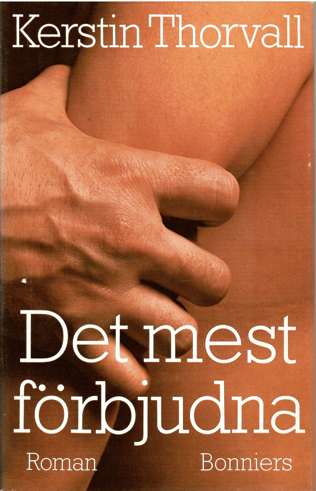 Kerstin Thorvall : Det mest förbjudna
