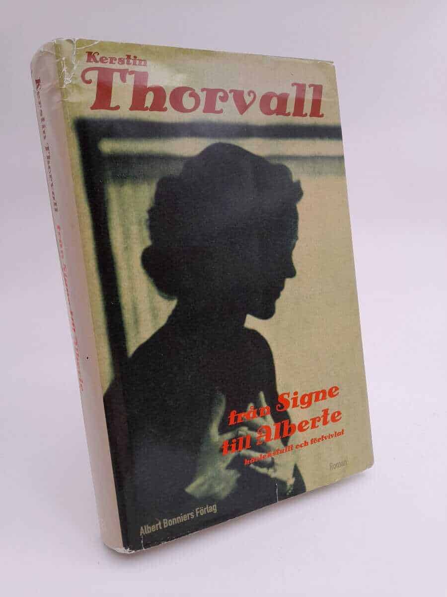 Kerstin Thorvall : Från Signe till Alberte