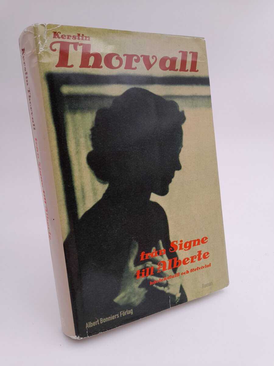 Kerstin Thorvall : Från Signe till Alberte