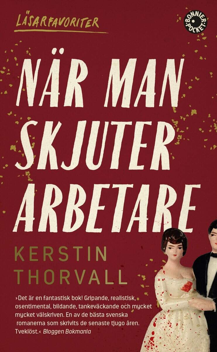 Kerstin Thorvall : När man skjuter arbetare