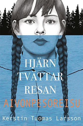Kerstin Tuomas Larsson : Hjärntvättarresan / Aivonpesoreisu