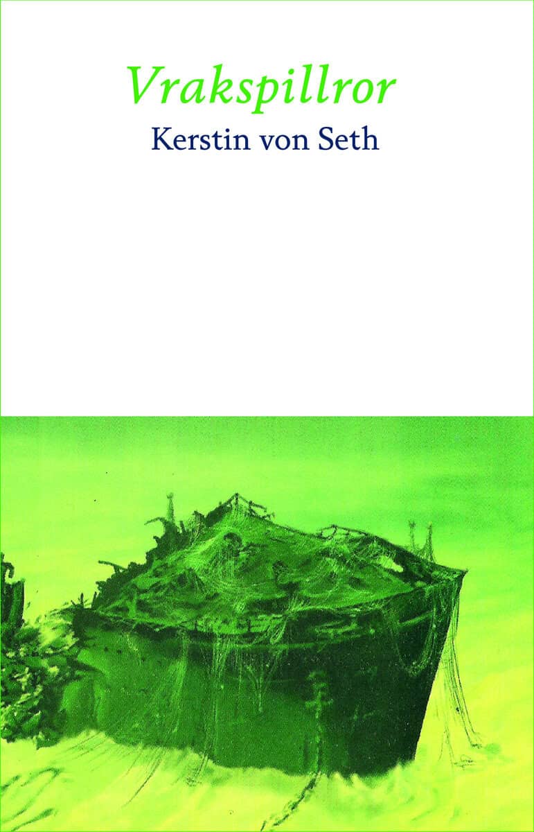 Kerstin von Seth : Vrakspillror