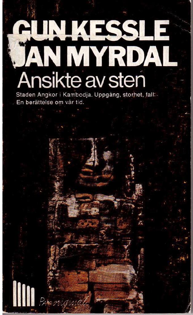 Kessle, Gun ; Myrdal, Jan : Ansikte av sten. Staden Angkor i Kambodja. Uppgång, storhet, fall. En berättelse om vår tid.