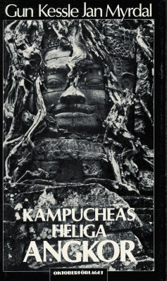 Kessle, Gun ; Myrdal, Jan : Kampucheas heliga Angkor