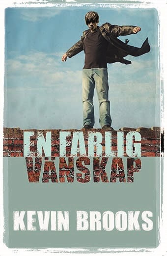 Kevin Brooks : En farlig vänskap