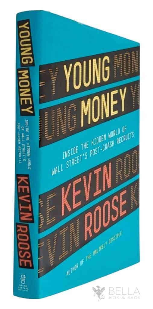 Kevin Roose : Young money