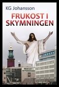KG Johansson : Frukost i skymningen