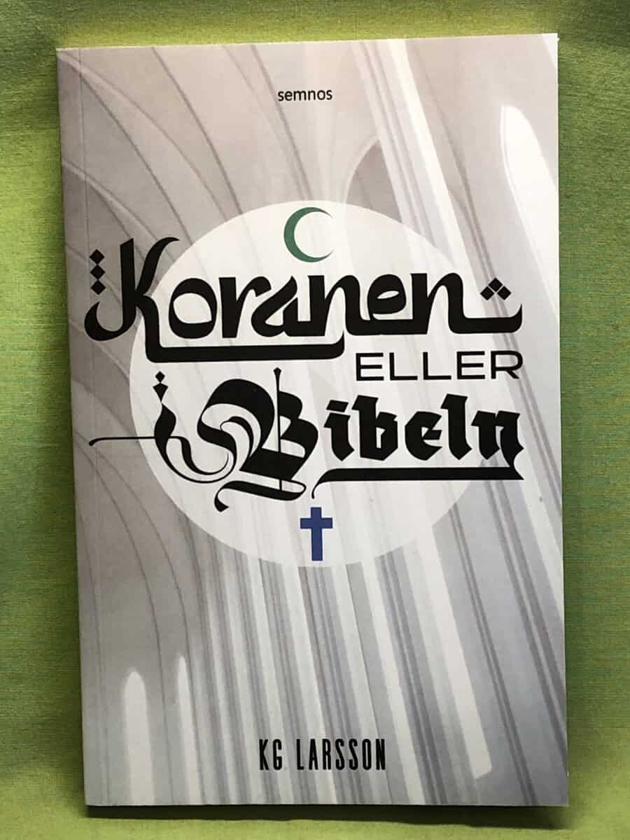 KG Larsson : Koranen eller Bibeln