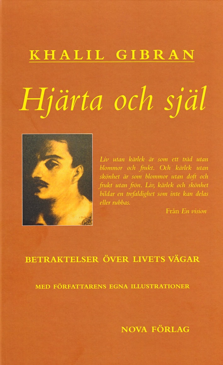 Khalil Gibran : Hjärta och själ : betraktelser över livets vägar