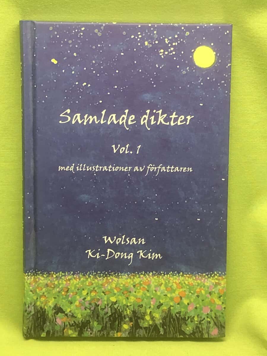 Ki-Dong Kim : Samlade dikter vol 1 - Wolsan
