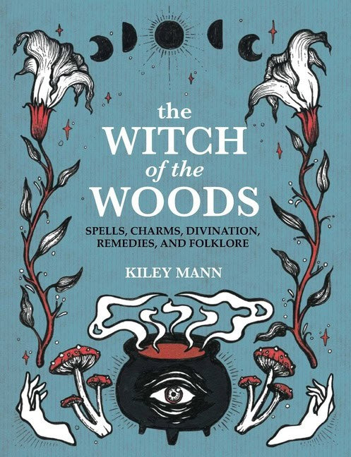 Kiley Mann : Witch Of The Woods