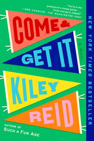 Kiley Reid : Come and Get It
