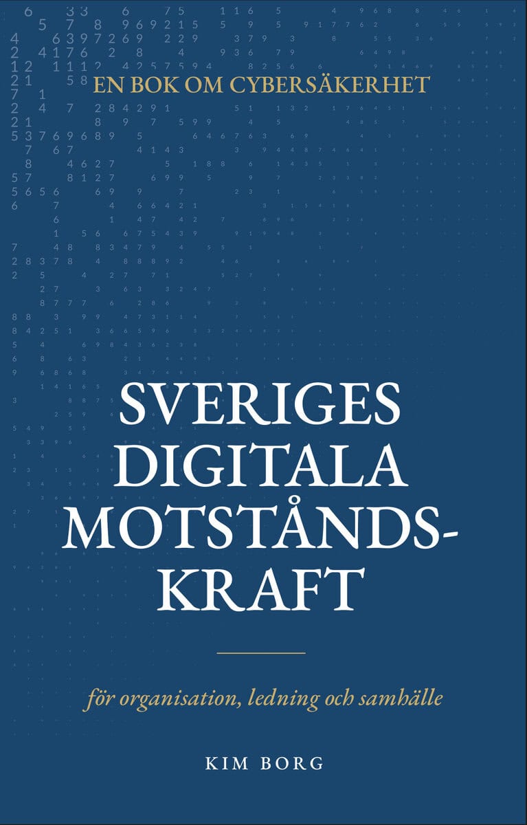 Kim Borg : Sveriges digitala motståndskraft