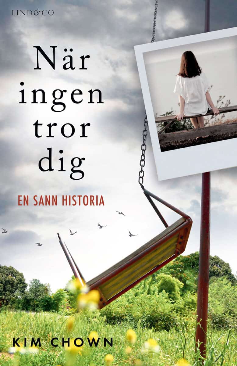 Kim Chown : När ingen tror dig