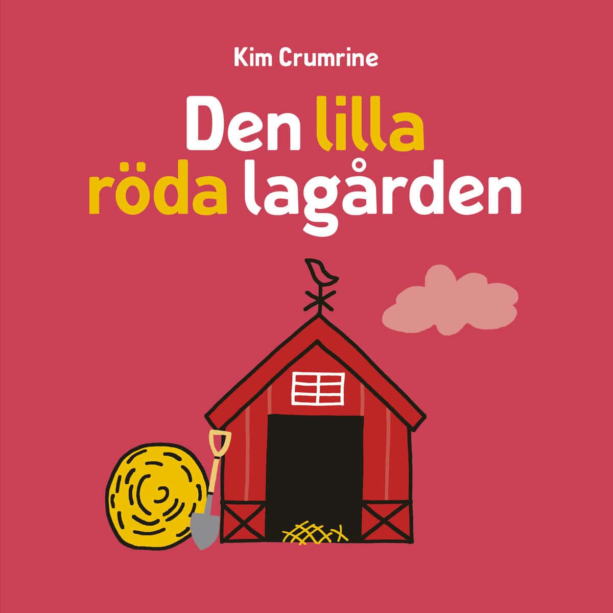 Kim Crumrine : Den lilla röda lagården