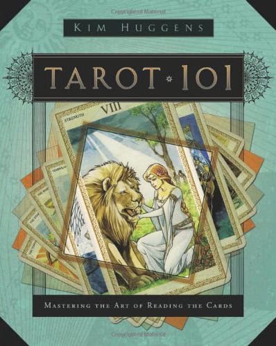 Kim Huggens : Tarot 101 - mastering the art of reading the cards