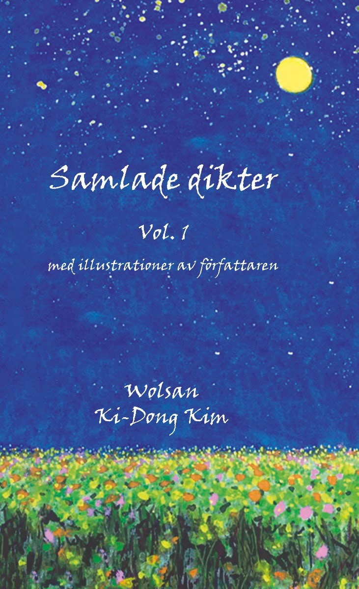 Kim Ki-Dong : Samlade dikter Vol. 1