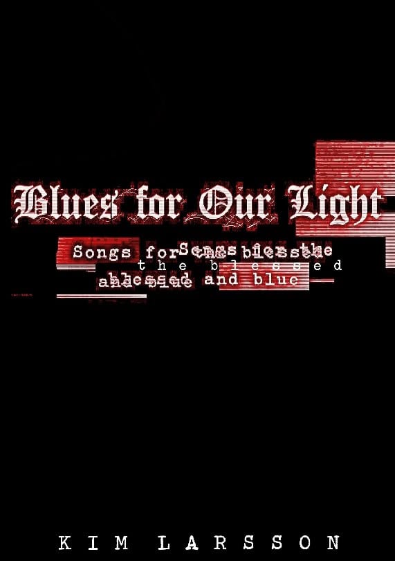 Kim Larsson : Blues for our light