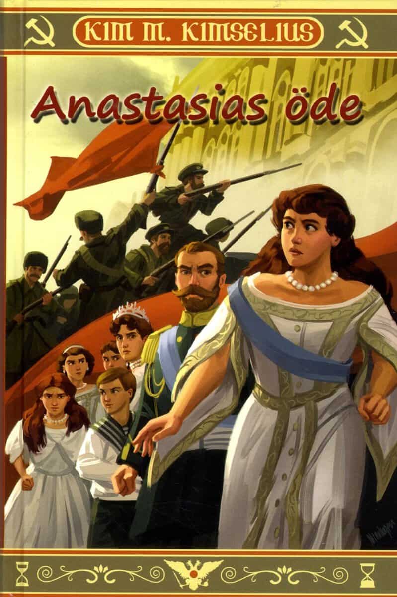 Kim M. Kimselius : Anastasias öde
