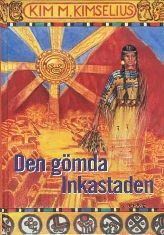 Kim M. Kimselius : Den gömda Inkastaden - SIGNERAD