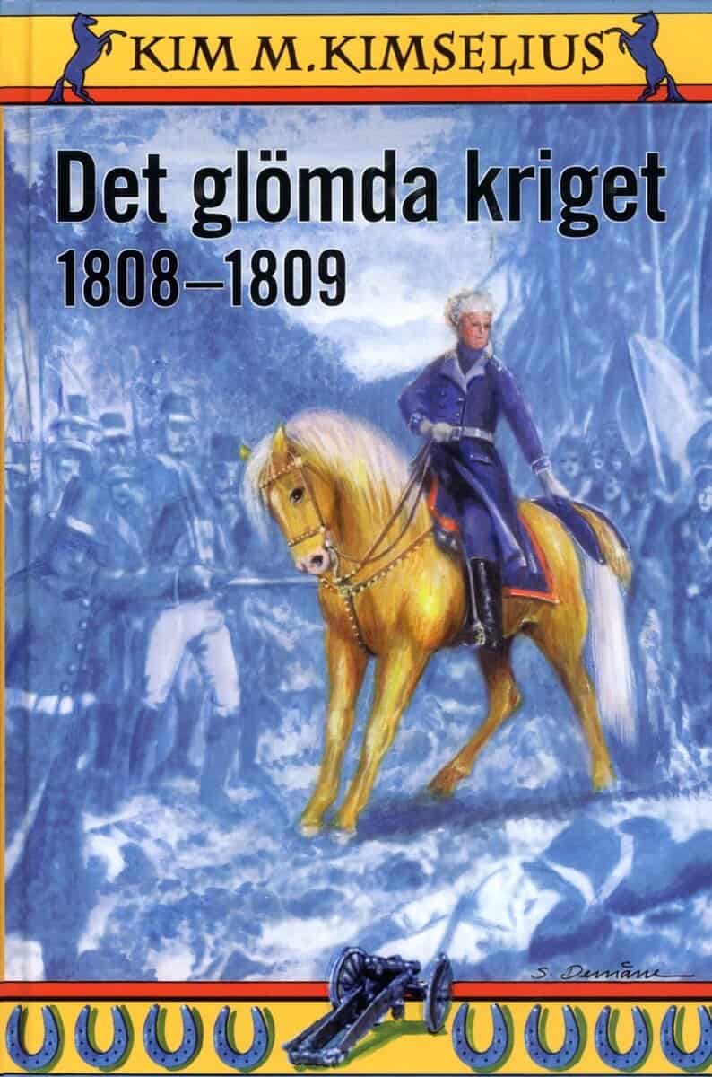 Kim M. Kimselius : Det glömda kriget 1808-1809