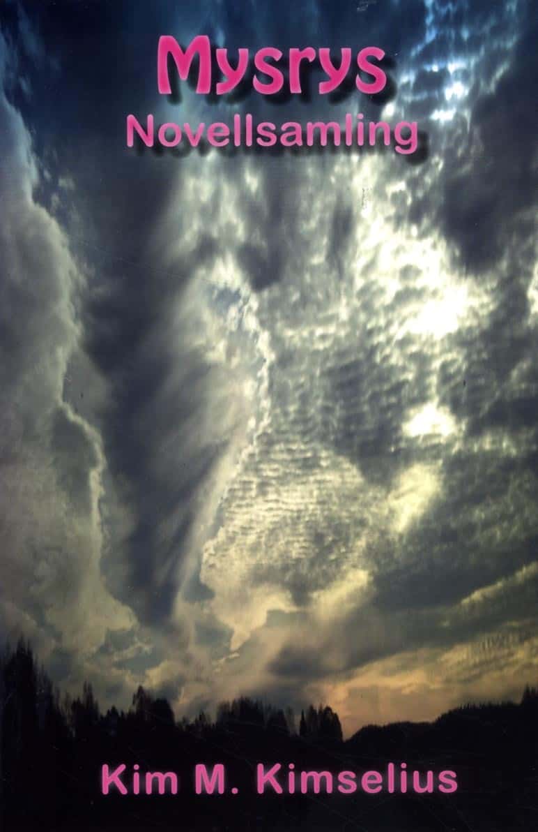 Kim M. Kimselius : Mysrys : novellsamling