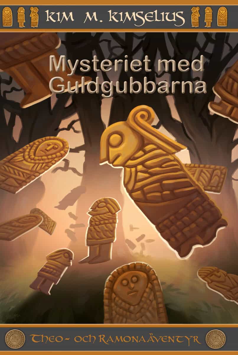 Kim M. Kimselius : Mysteriet med Guldgubbarna