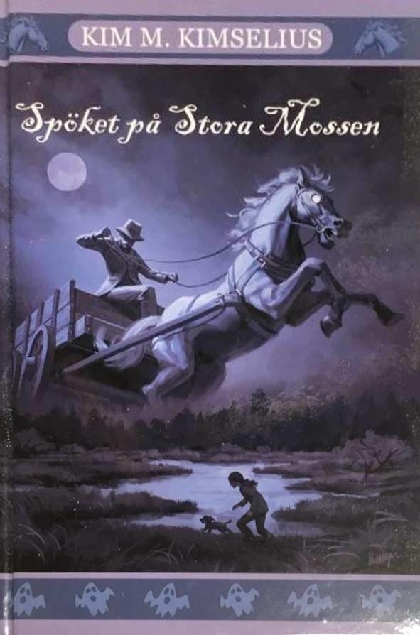 Kim M. Kimselius : Spöket på Stora Mossen - SIGNERAD