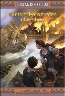 Kim M. Kimselius : Tsunamikatastrofen i Lissabon