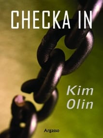 Kim Olin : Checka in