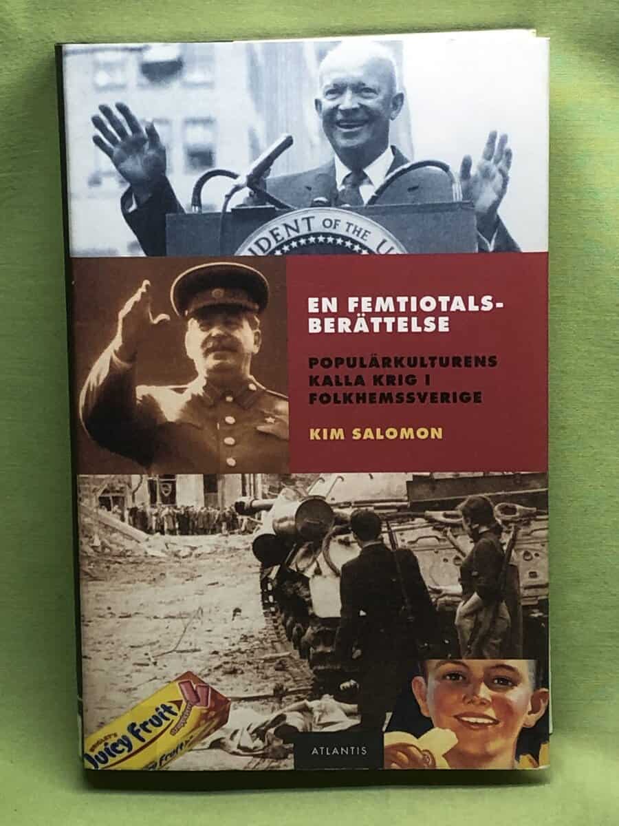 Kim Salomon : En femtiotalsberättelse populärkulturens kalla krig i folkhemssverige