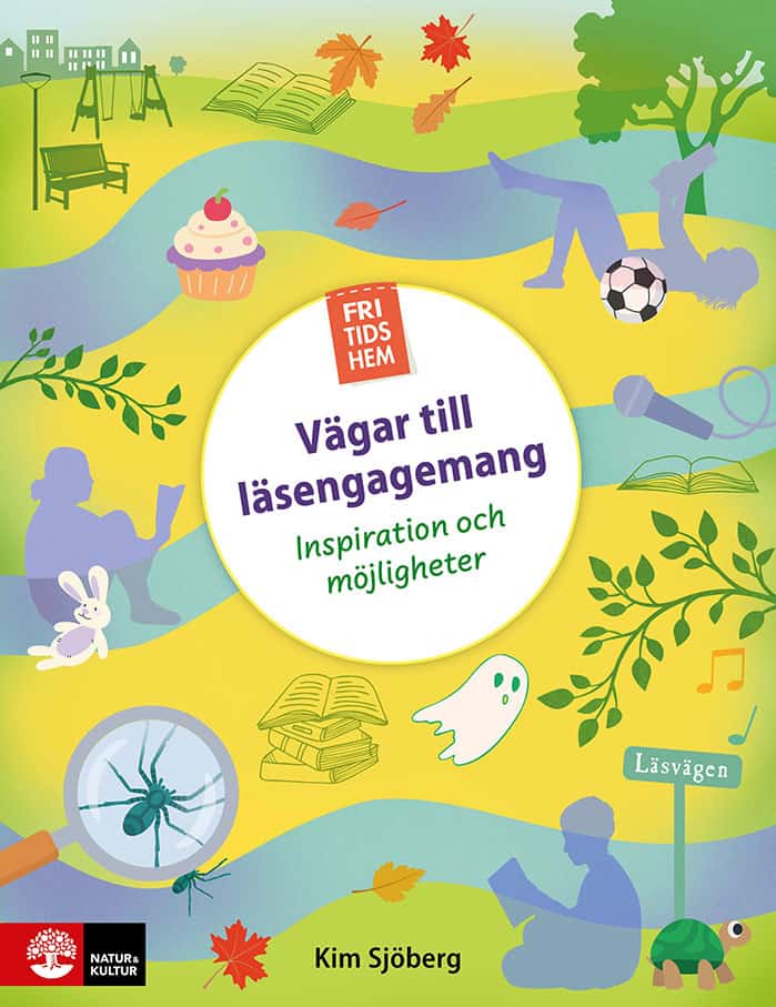 Kim Sjöberg : Fritidshem - Vägar till läsengagemang : Inspiration och möjligheter