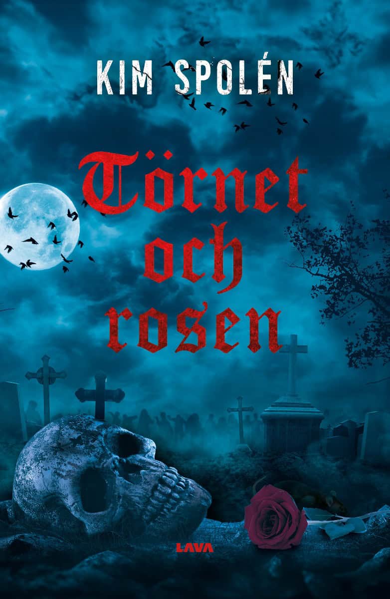 Kim Spolén : Törnet och rosen