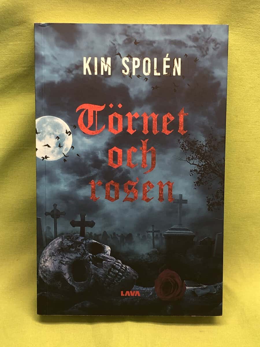 Kim Spolén : Törnet och rosen