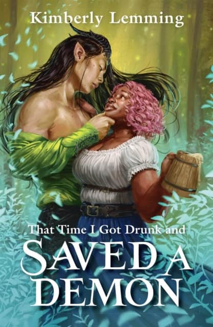 Kimberly Lemming : That Time I Got Drunk and Saved a Demon