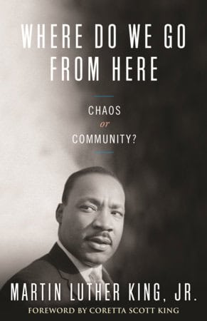 King, Martin Luther, Jr. : Where do we go from here