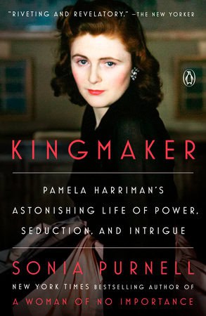 Sonia Purnell : Kingmaker