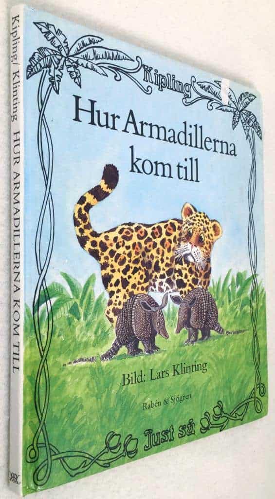 Kipling, Rudyard ; Klinting, Lars ; Hallqvist, Britt G. : Hur armadillerna kom till