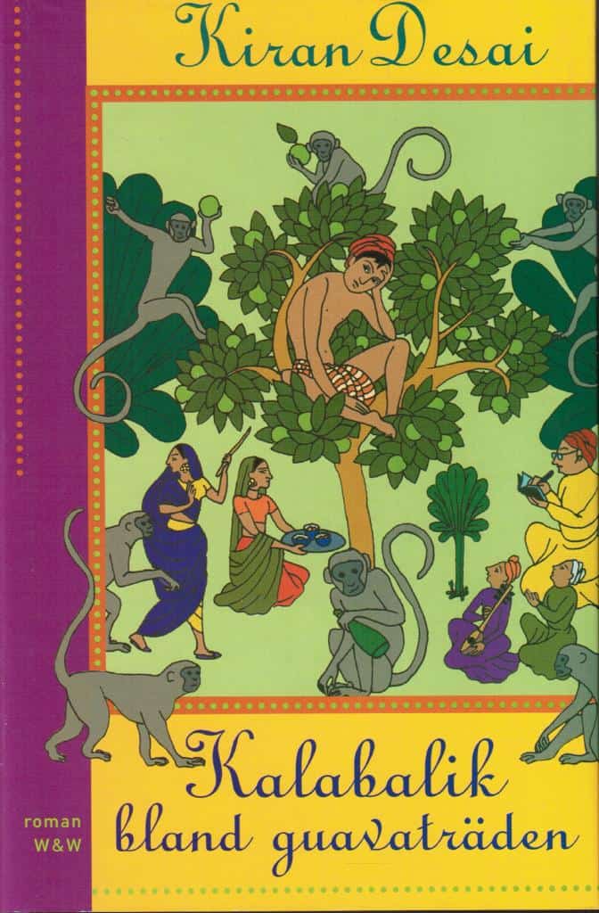 Kiran Desai : Kalabalik bland guavaträden